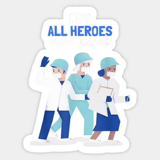 Heroes not all heroes wear capes quarterfinal Sticker by PHShirt